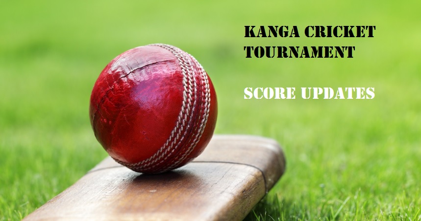 Kanga Cricket Tournament Scores