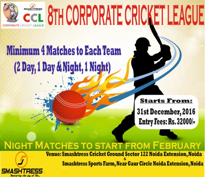 Smashtress 8th corporate cricket league tournament 2016-17, noida