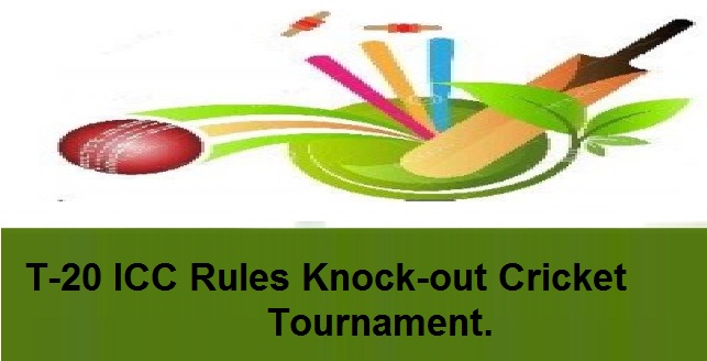 T-20 ICC Rules Knock-Out Cricket Tournament