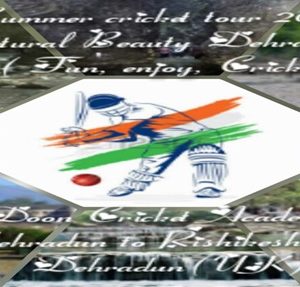 ALL INDIA SUMMER CRICKET TOUR DEHRADUN-2018