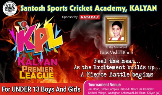 Under -13 Kalyan Premier League Cricket Tournament for Boys & Girls 2019