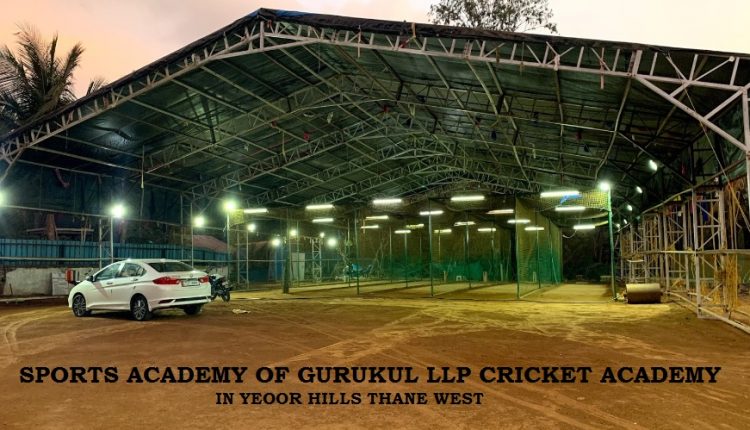 Sports Academy of Gurukul LLP Cricket Academy in Yeoor thane west