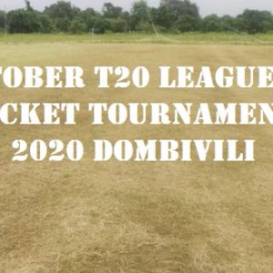 October T 20 League Cricket Tournament 2020 Dombivli