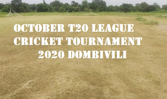 October T 20 League Cricket Tournament 2020 Dombivli
