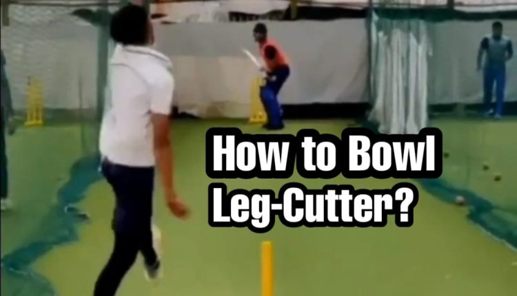 How to bowl leg cutter grip