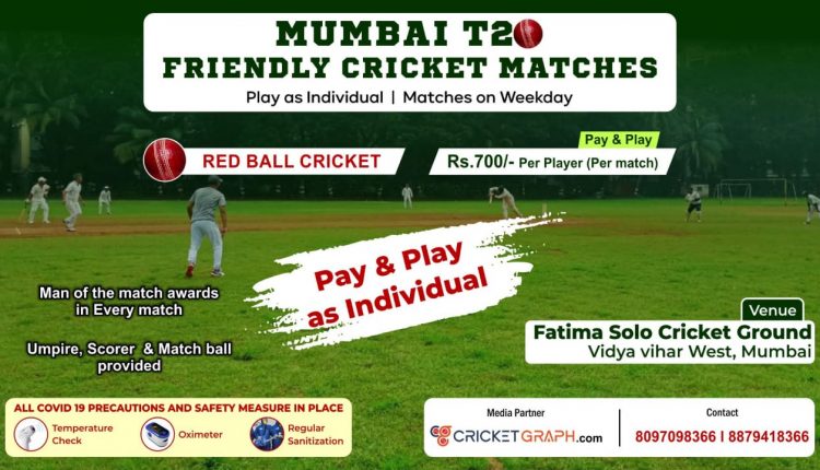 Mumbai T 20 Friendly Cricket Matches (Weekday)