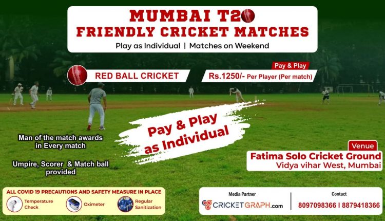 Mumbai T 20 Friendly Cricket Matches (Weekend)