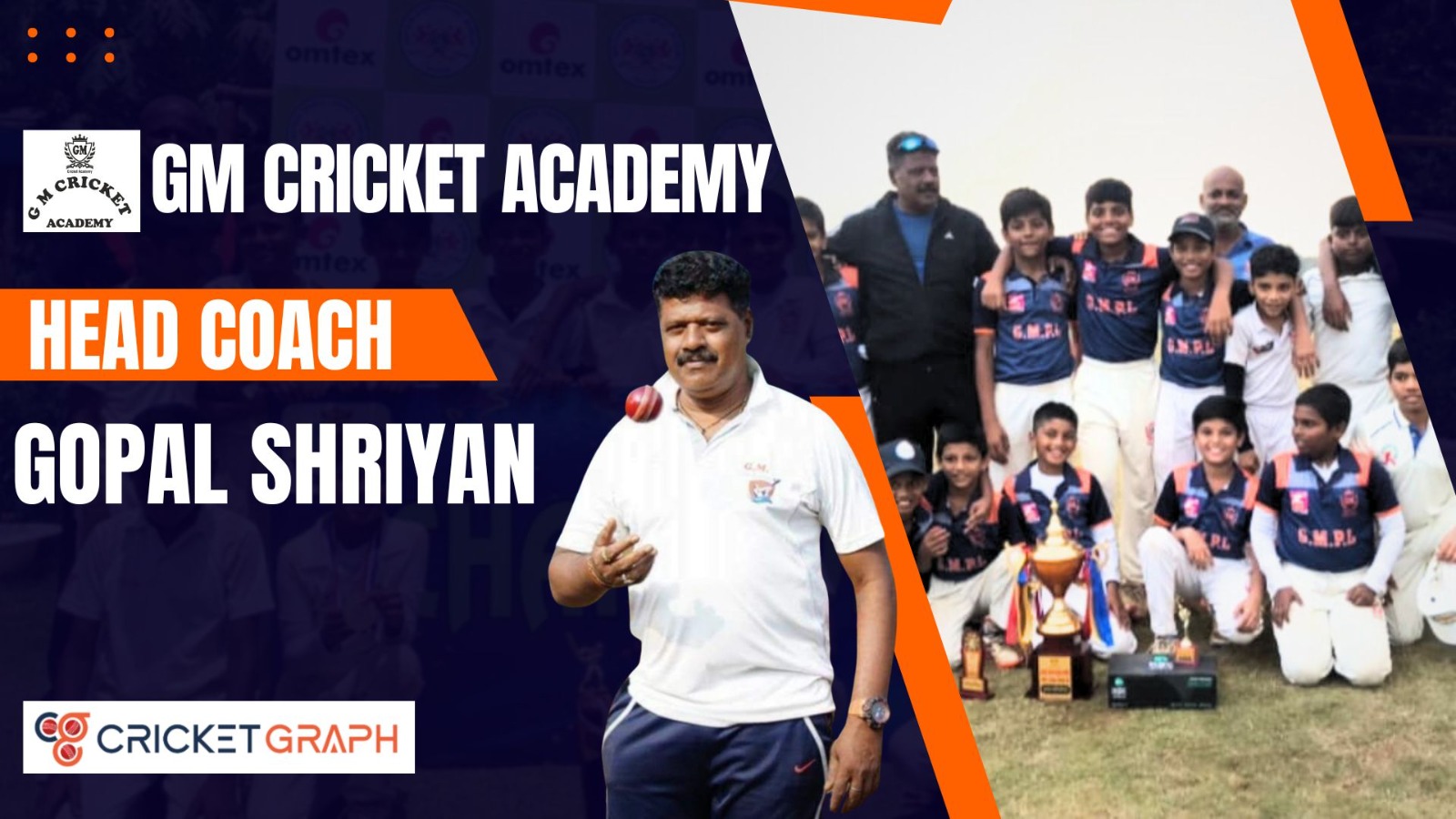 GM Cricket Academy. Gopal Shriyan Head Coach and Founder of DM cricket Academy