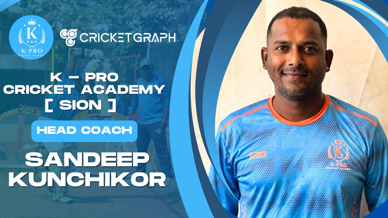 K Pro Academy Sion- Sandeep Kunchikor