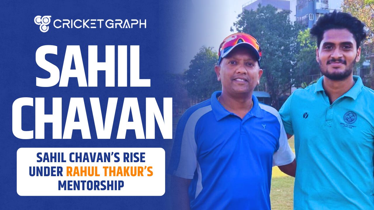 Sahil Chavan’s Rise Under Rahul Thakur’s Mentorship