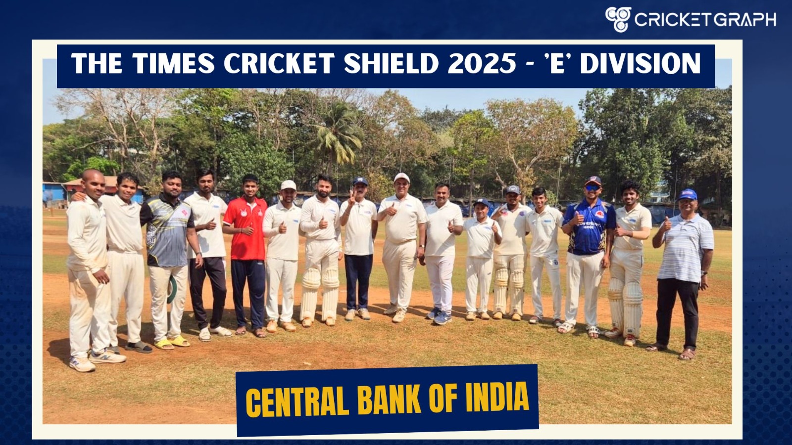 Central Bank of India into the Finals of Times Cricket Shield 2025