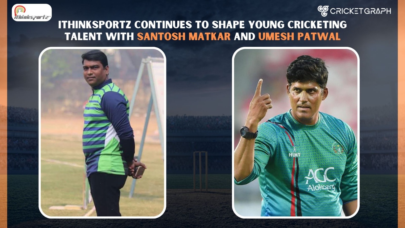 Ithinksportz Continues to Shape Young Cricketing Talent with Santosh Matkar and Umesh Patwal