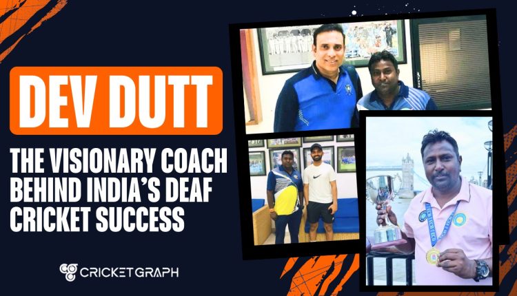 Dev Dutt: The Visionary Coach Behind India’s Deaf Cricket Success