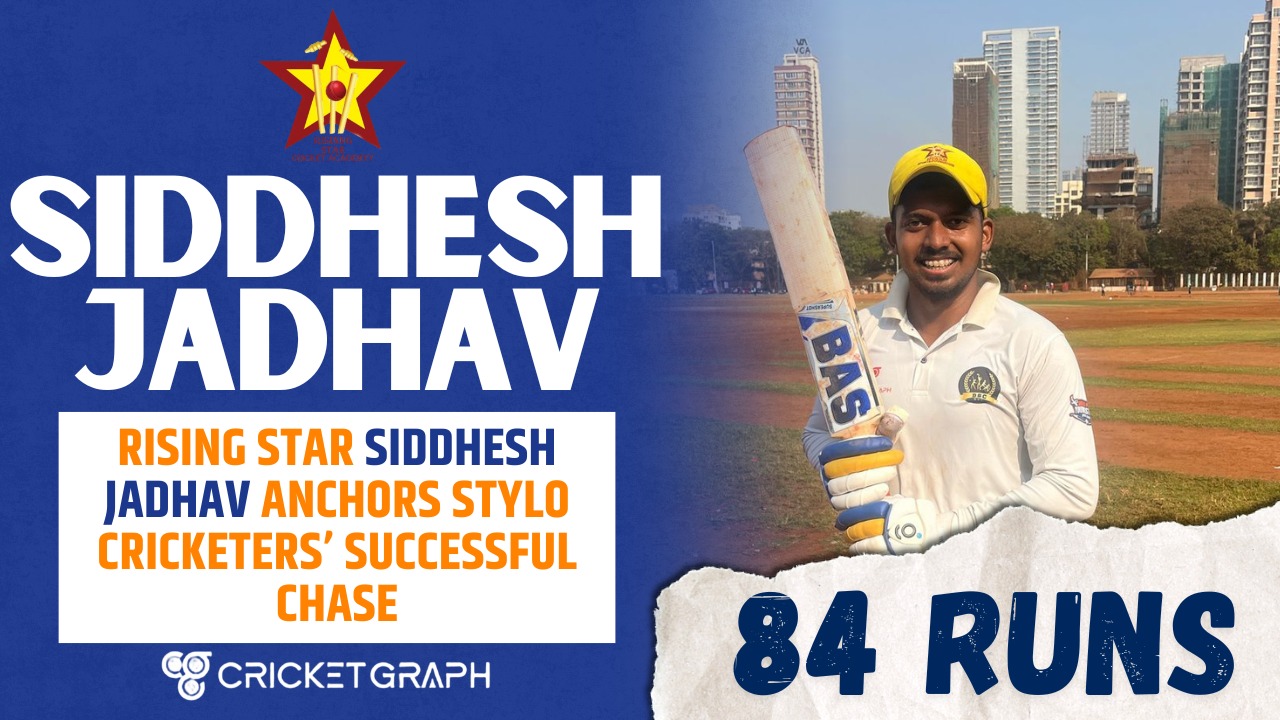 Rising Star Siddhesh Jadhav Anchors Stylo Cricketers’ Successful Chase