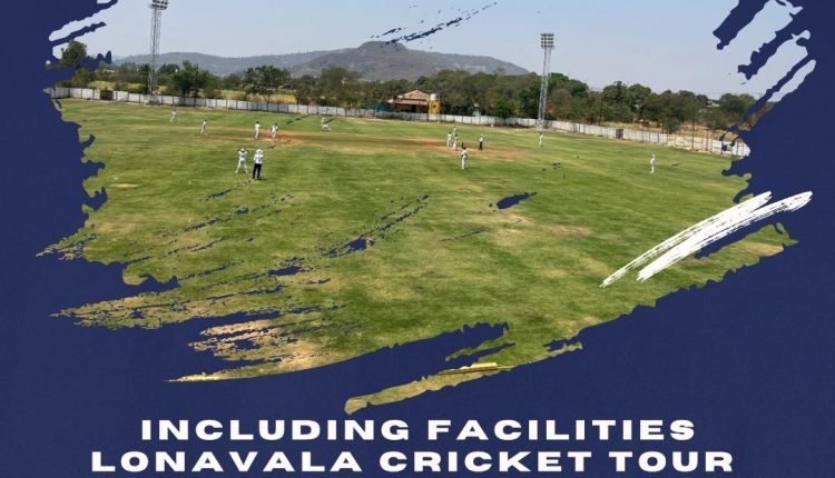 LONAVALA CRICKET TOUR 2025
