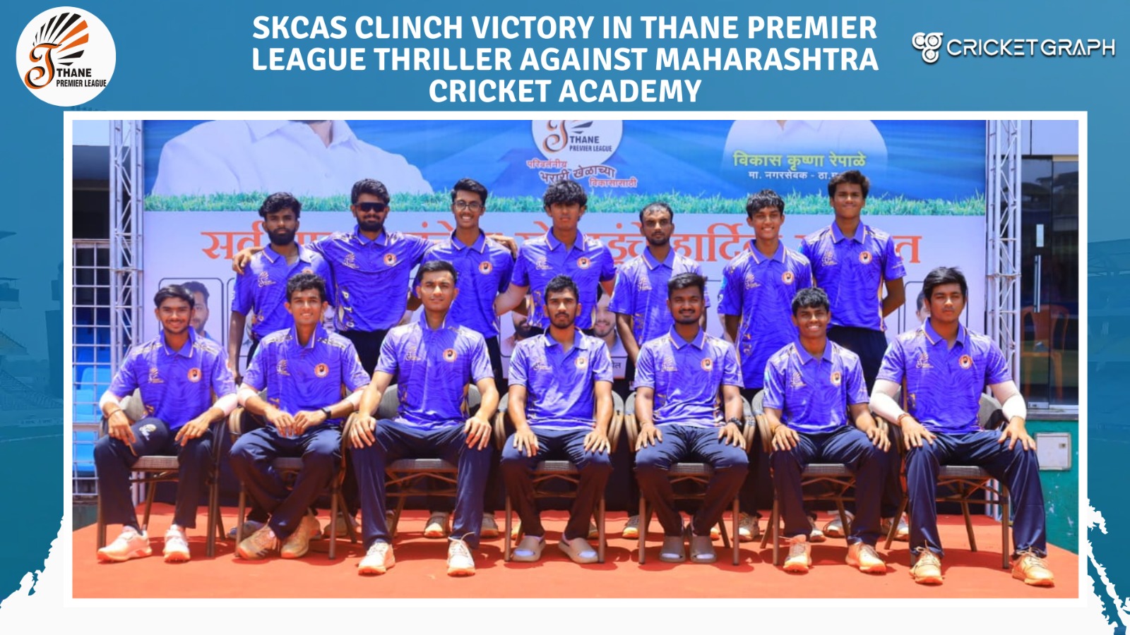 SKCAS Clinch Victory in Thane Premier League Thriller Against Maharashtra Cricket Academy