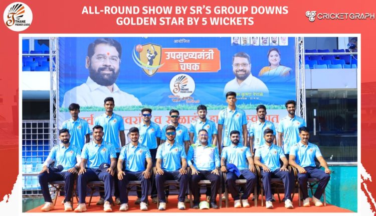 All-Round Show by SR’s Group Downs Golden Star by 5 Wickets