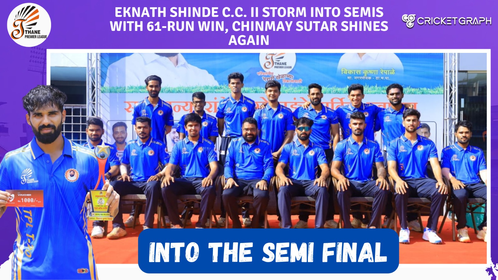 Eknath Shinde C.C. II Storm into Semis with 61-Run Win, Chinmay Sutar Shines Again