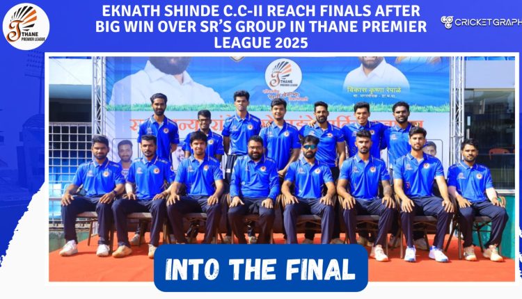 Eknath Shinde C.C-II Reach Finals After Big Win Over SR’s Group in Thane Premier League 2025