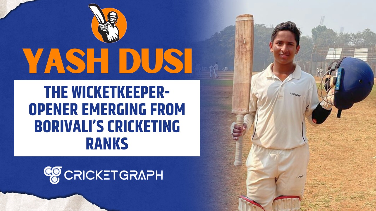 Yash Dusi The Wicketkeeper-Opener Emerging from Borivali’s Cricketing Ranks