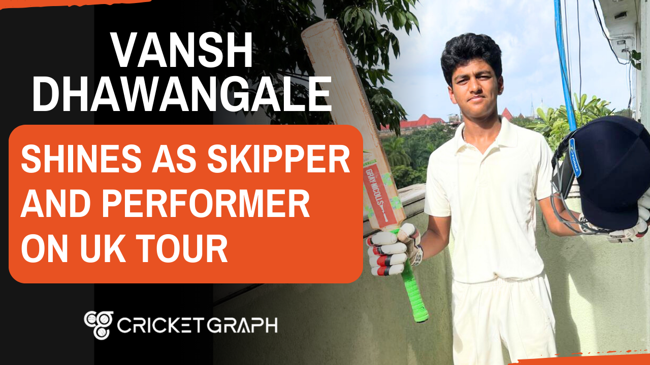 Vansh Dhawangale Shines as Skipper and Performer on UK Tour