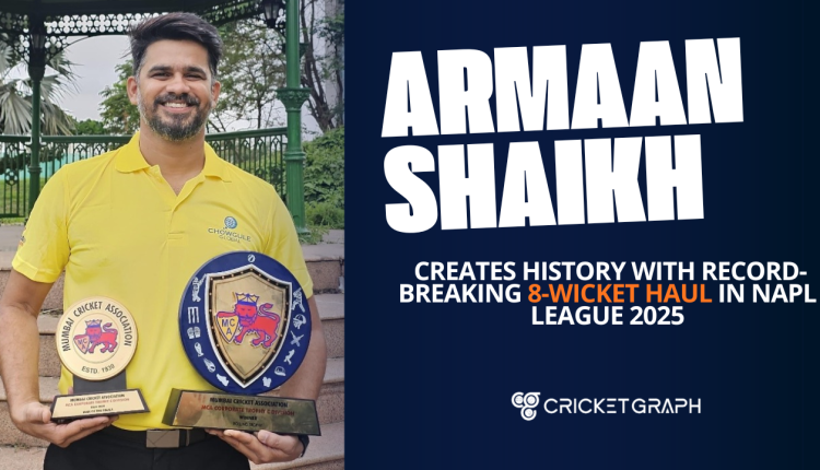 Armaan Shaikh Creates History with Record-Breaking 8-Wicket Haul in NAPL League 2025