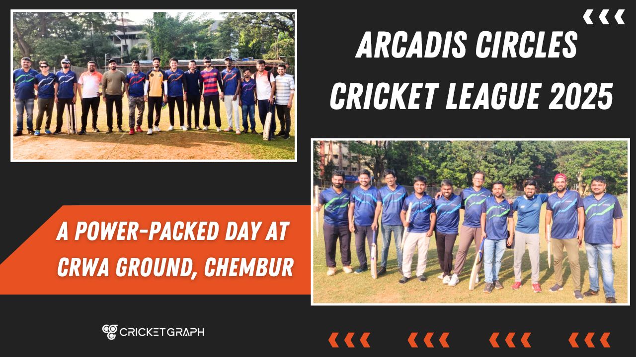 Arcadis Circles Cricket League 2025 A Power-Packed Day at CRWA Ground, Chembur