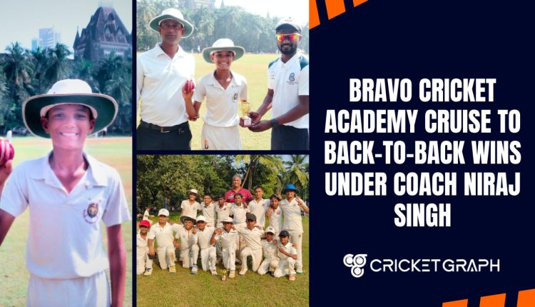 Bravo Cricket Academy Cruise to Back to Back Wins Under Coach Niraj Singh
