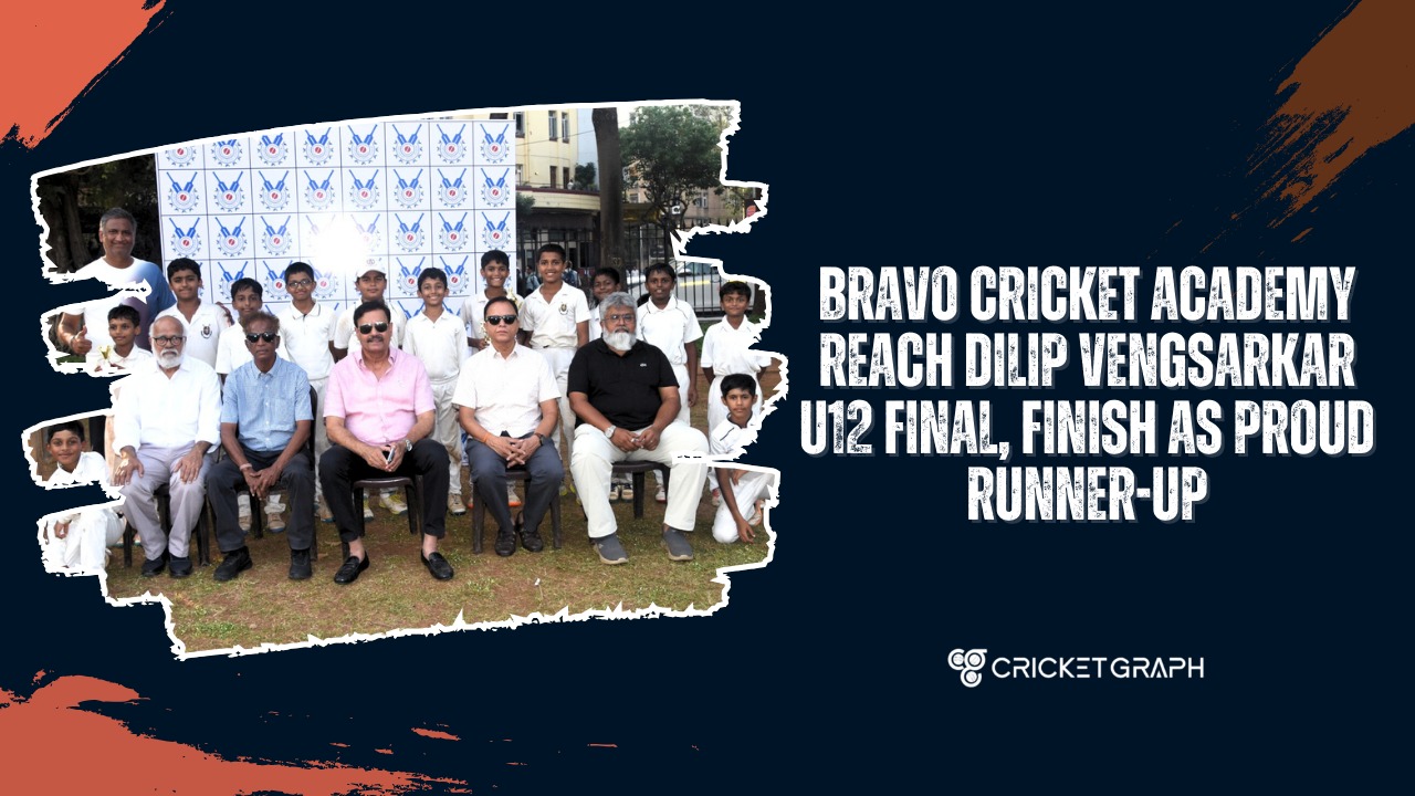 Bravo Cricket Academy Reach Dilip Vengsarkar U12 Final, Finish as Proud Runner-Up