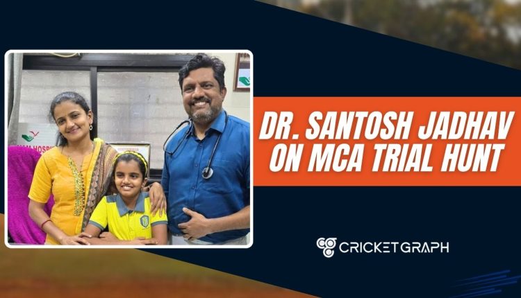 Dr Santosh Jadhav on MCA Trial Hunt