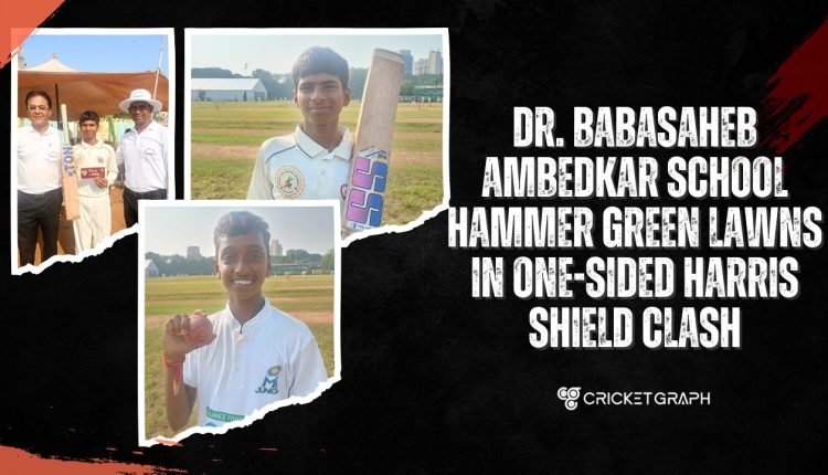 Dr. Babasaheb Ambedkar School Hammer Green Lawns in One-Sided Harris Shield Clash