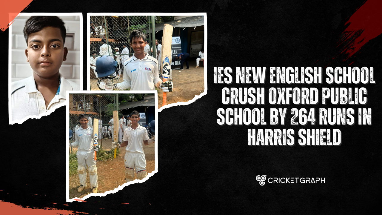 IES New English School Crush Oxford Public School by 264 Runs in Harris Shield