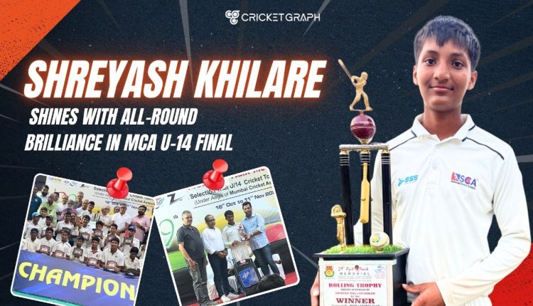 Shreyash Khilare shines with all-round brilliance in MCA U-14 Final