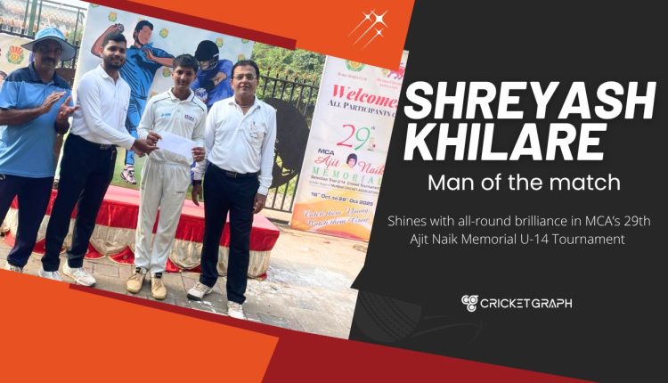 Shreyash Khilare shines with all-round brilliance in MCA’s 29th Ajit Naik Memorial U-14 Tournament