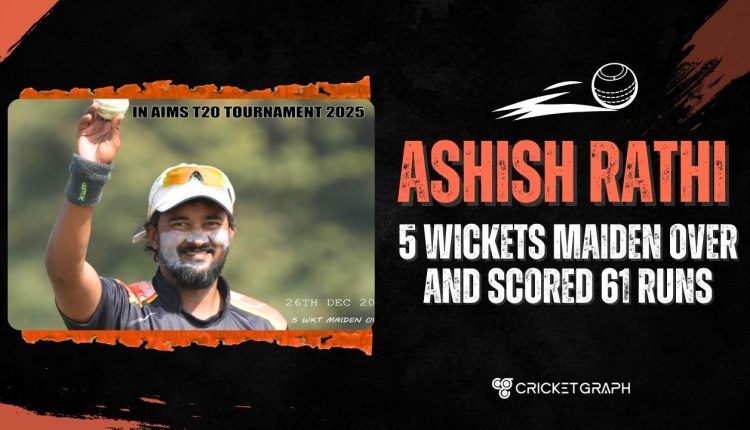 History created, Ashish Rathi ( 5 wickets Maiden over & scored 61 runs)