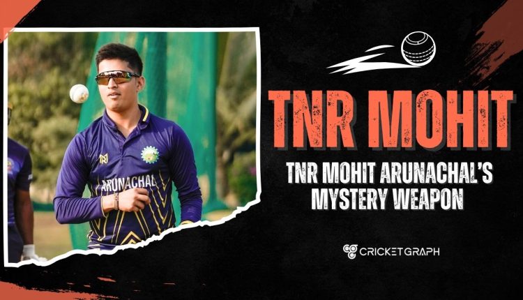 TNR Mohit Arunachal’s Mystery Weapon