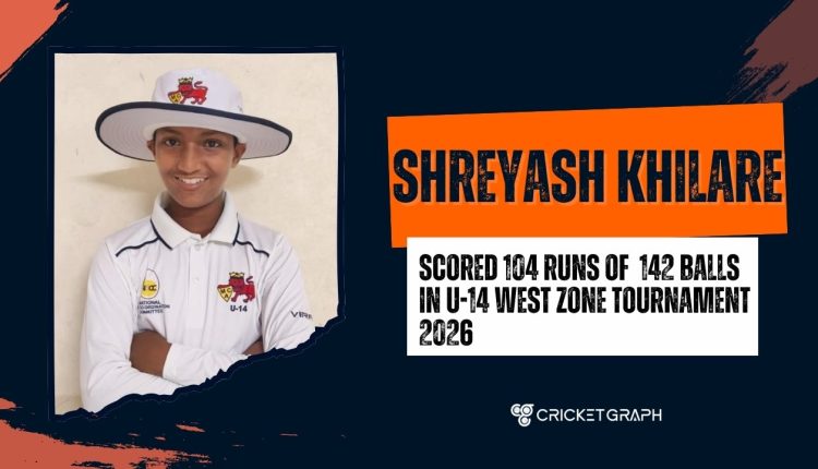 Shreyash Khilare scored 104 runs of 142 balls in U-14 west zone Tournament 2026