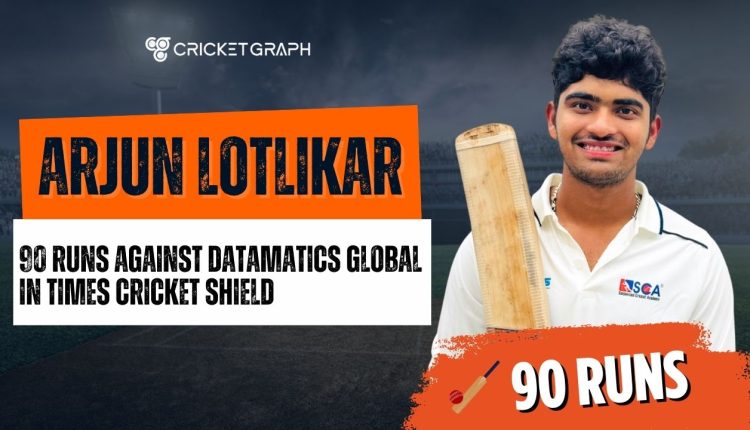 Arjun Lotlikar 90 runs against Datamatics Global in Times Cricket shield