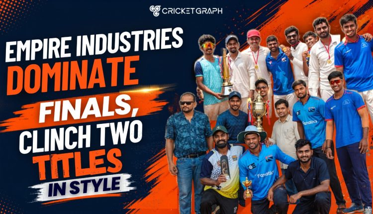 Empire Industries Dominate Finals, Clinch Two Titles in Style
