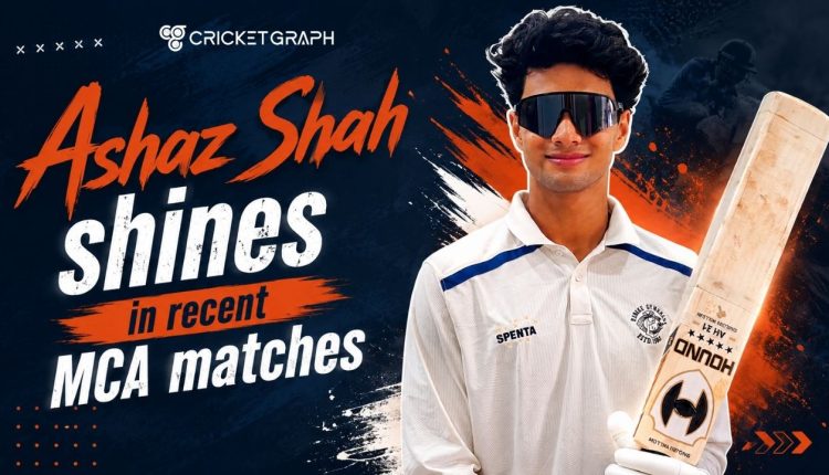 Ashaz Shah shines in recent MCA matches