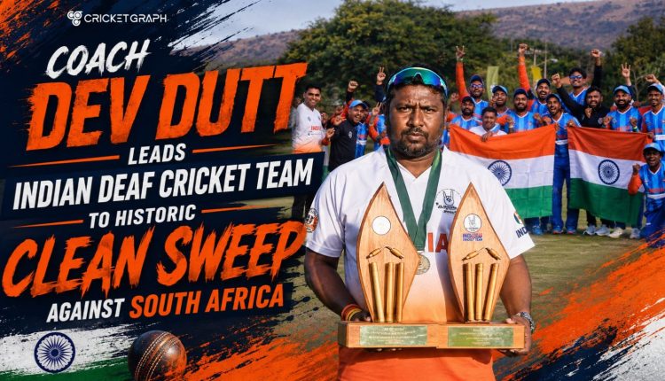 Coach Dev Dutt leads Indian Deaf Cricket Team to historic clean sweep against South Africa