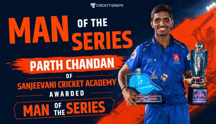 Parth Chandan of Sanjeevani Cricket Academy Awarded Man of the series at Vasai Virar Premier league
