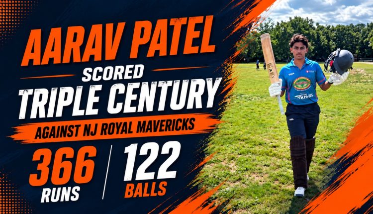 Aarav Patel scored Triple century