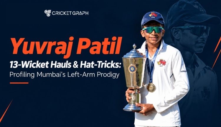 Yuvraj Patil 13-Wicket Hauls & Hat-Tricks: Profiling Mumbai's Left-Arm Prodigy