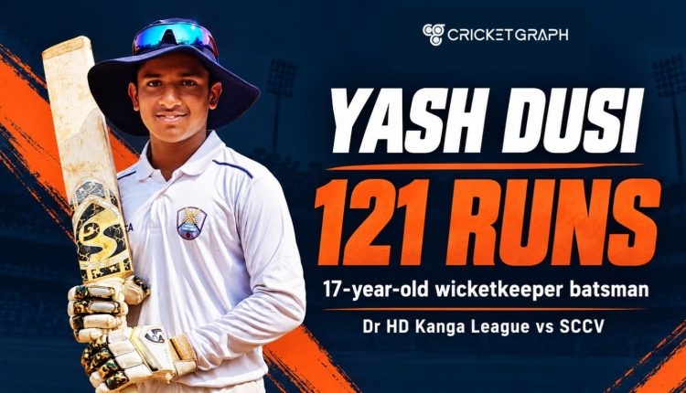 17 year old Wicketkeeper Batsman Yash Dusi socred 121 runs in Dr HD Kanga League against SCCV